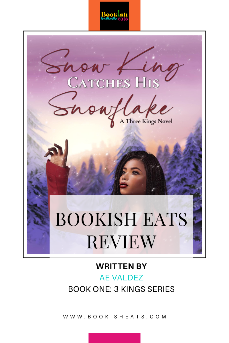 BookishEats Review: Snow King Catches His Snowflake by A.E. Valdez